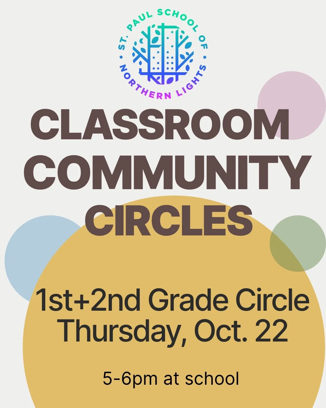 The 1st and 2nd grade classroom circle is this Thursday from 5-6pm. All caregivers at Northern Lights are highly encouraged to attend.

What are Classroom Circles? 
A time for adult caregivers to connect with their student's teacher in a conversation