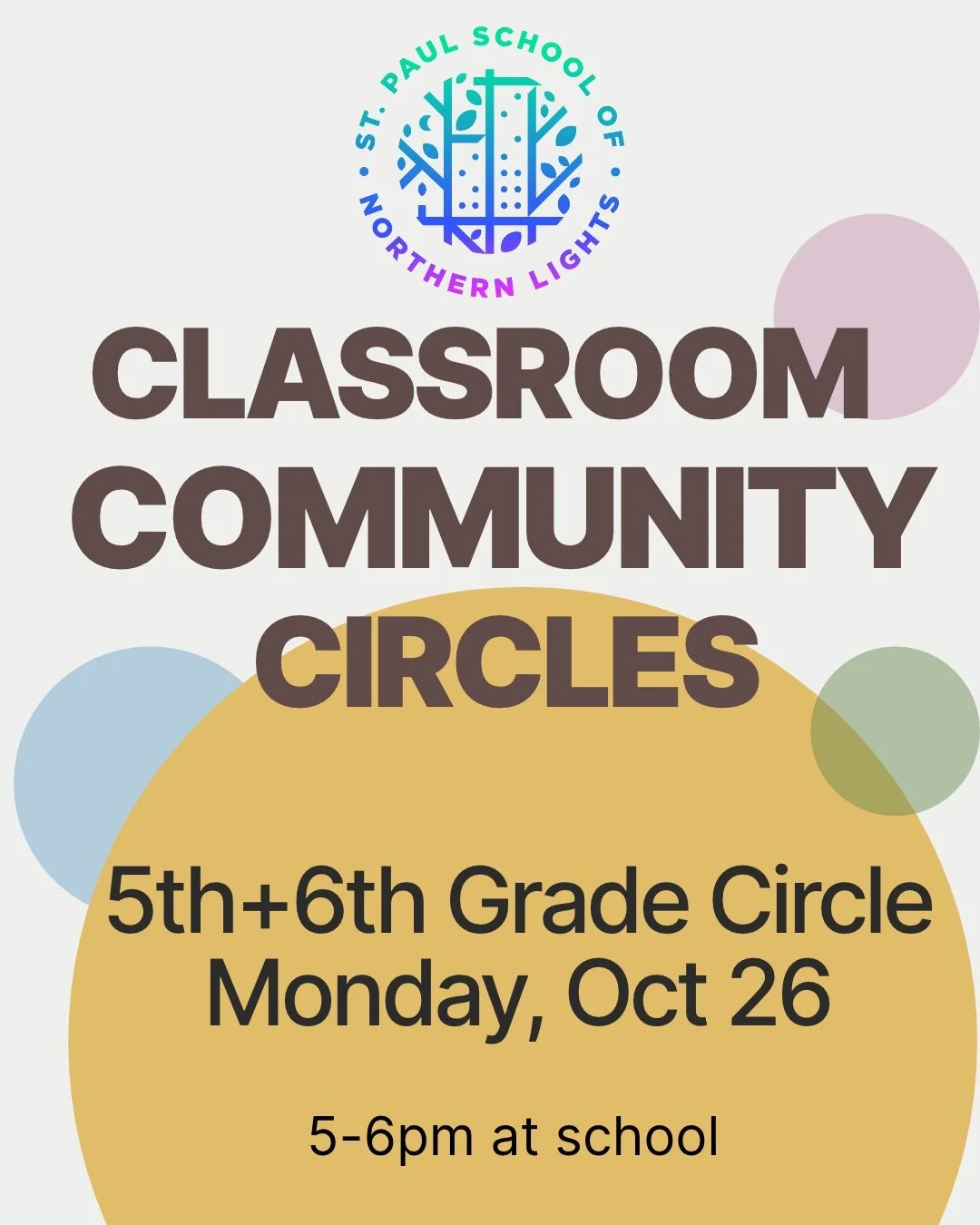 The5th and 6th grade classroom circle is this Monday October 26th from 5-6pm. All caregivers at Northern Lights are highly encouraged to attend.

What are Classroom Circles? 
A time for adult caregivers to connect with their student's teacher in a co