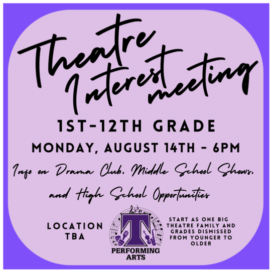 Theatre Interest Meeting 1st - 12th grade