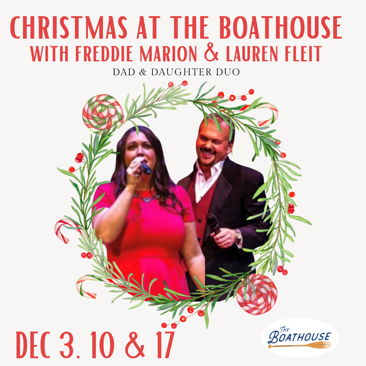 Christmas at The Boathouse with Dad and Daughter Duo!
