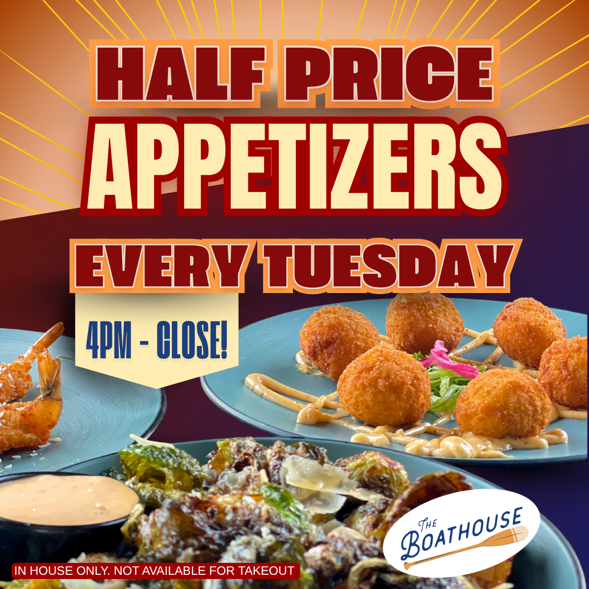 Half Price Appetizers! Every Tuesday!