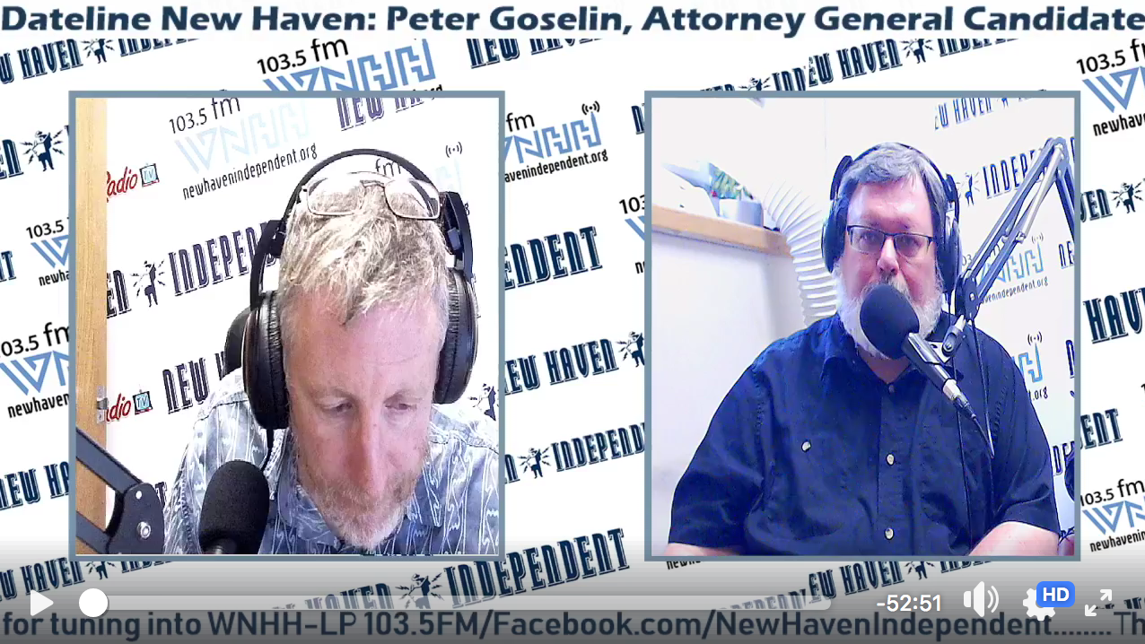 Dateline New Haven: Peter Goselin, Attorney General Candidate 