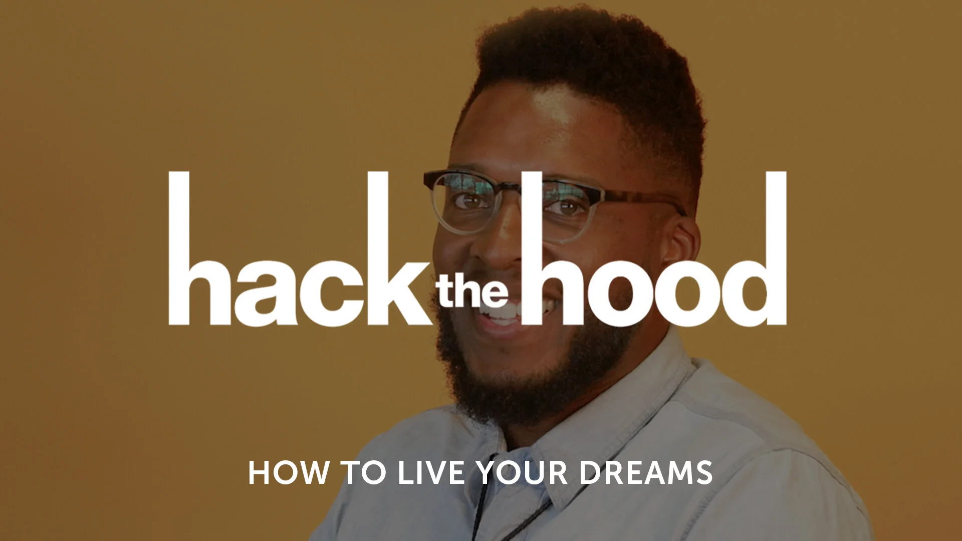 Hack the Hood: How to be a self-motivated dreamer