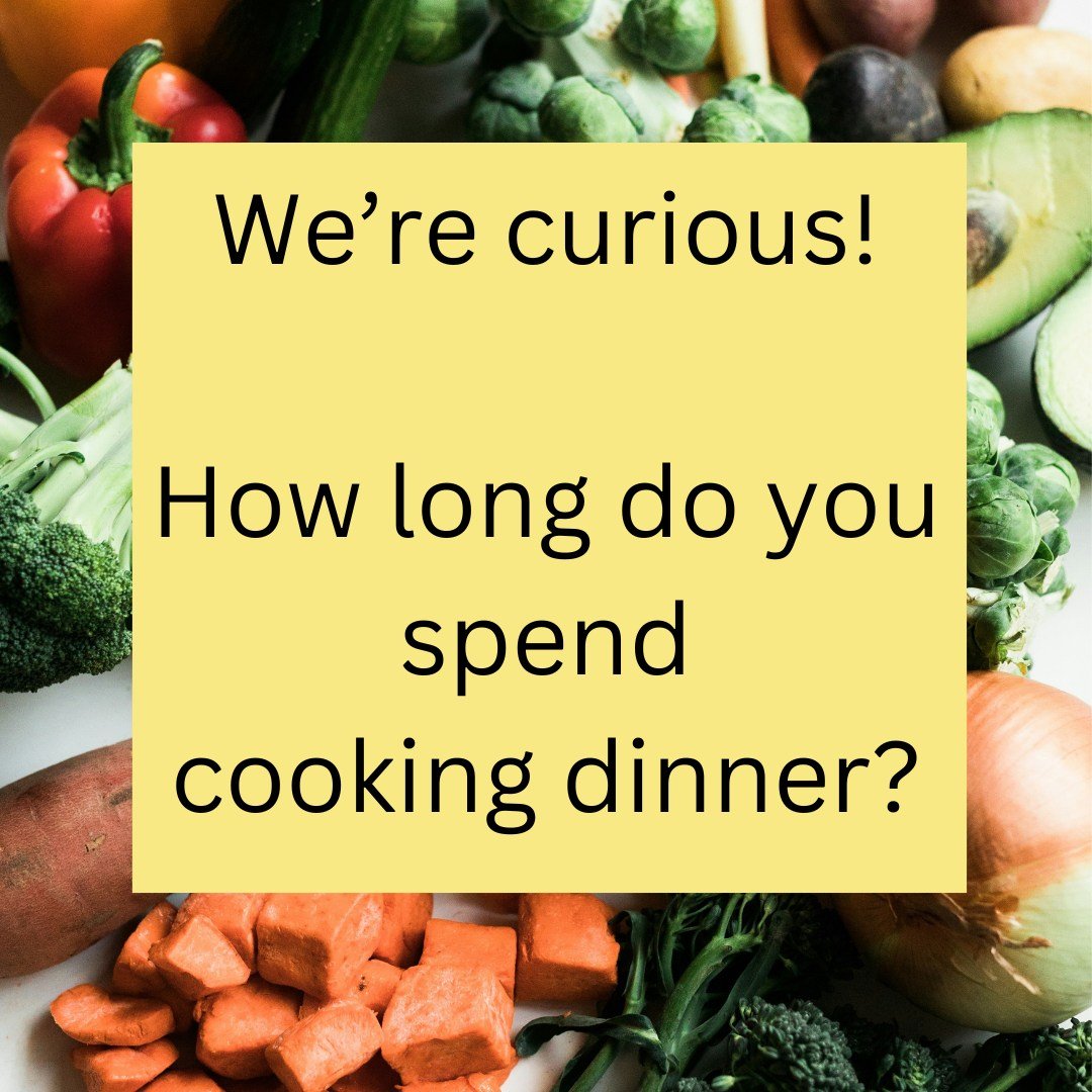 We'd love to know how much time you spend cooking dinner on weeknights. 10 minutes? An hour? Let us know in the comments!