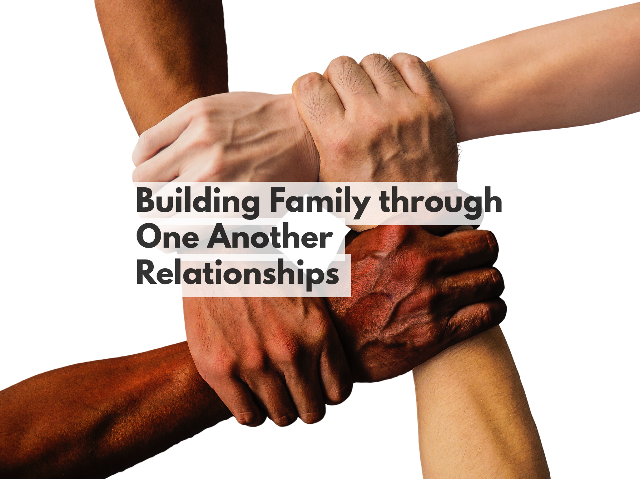 Workshop for Men: Building Family through One-another Relationships
