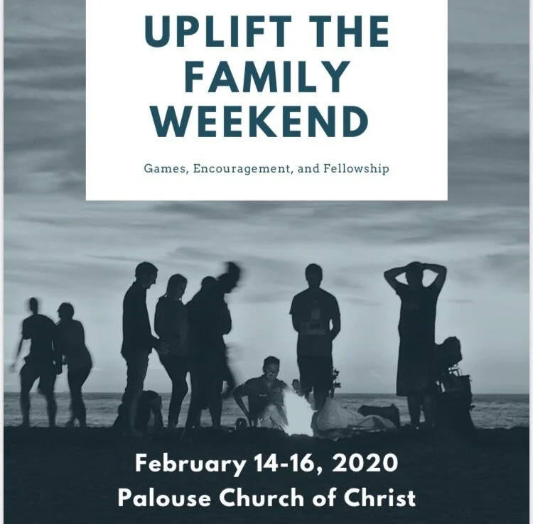Uplift the Family Weekend hosted by Palouse Church of Christ