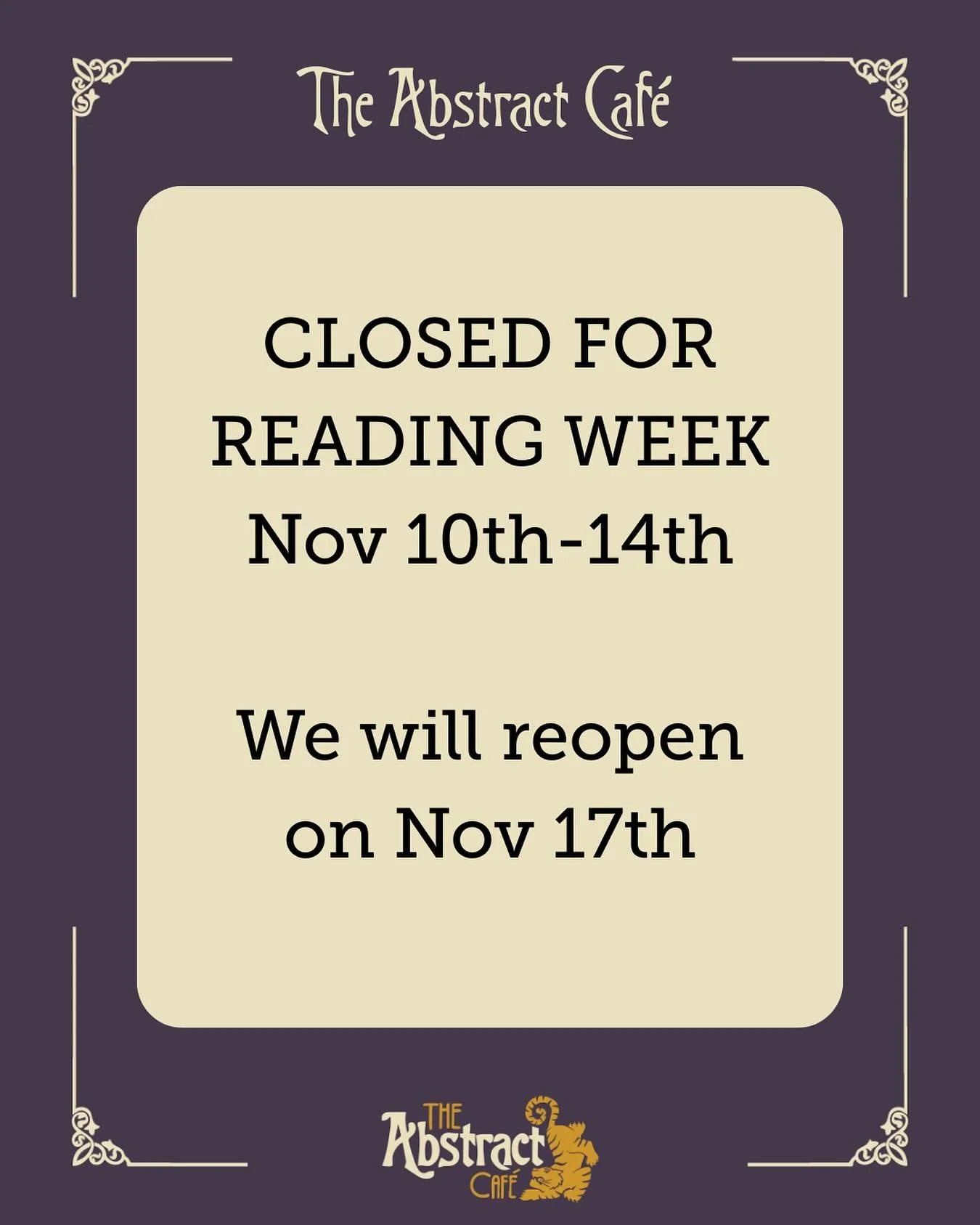 The Abstract is taking a study break!

We will be closed for Reading Week (November 10th-14th) and we&rsquo;ll be back serving your favourites on November 17th!

Rest up and recharged! We will be back soon!