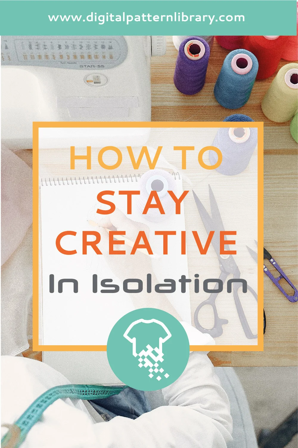How to Stay Creative in Isolation — Digital Pattern Library | Go From ...