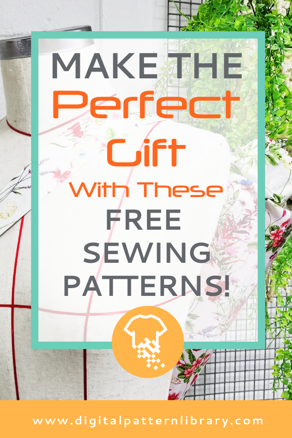 Make the Perfect Gift with these FREE Sewing Patterns!