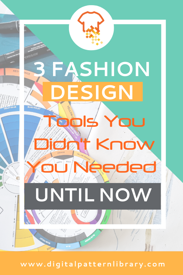 3 Fashion Design Tools You Didn't Know You Needed Until Now