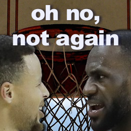 NBA Finals again and again and again.