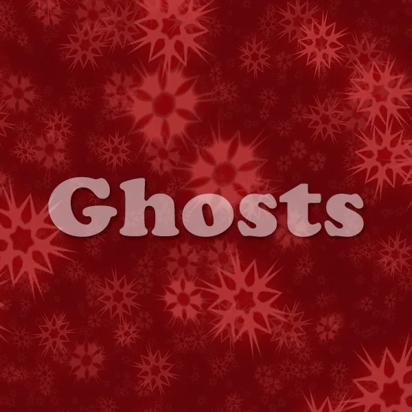 Ghosts