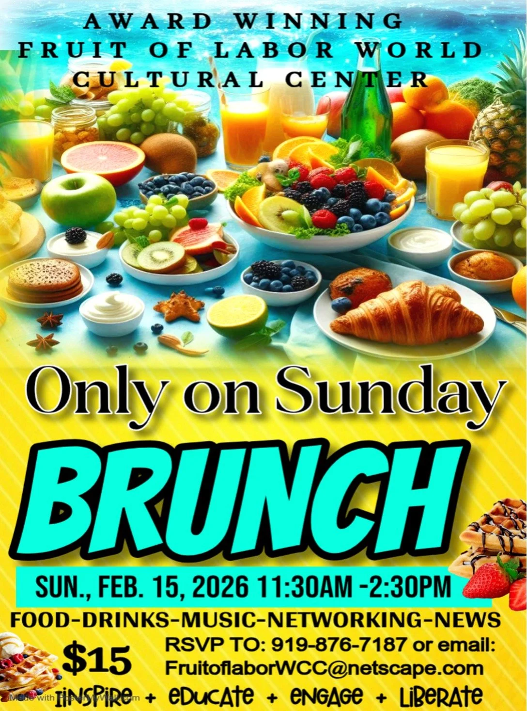 Only on Sunday Brunch at the Fruit of Labor World Cultural Café!