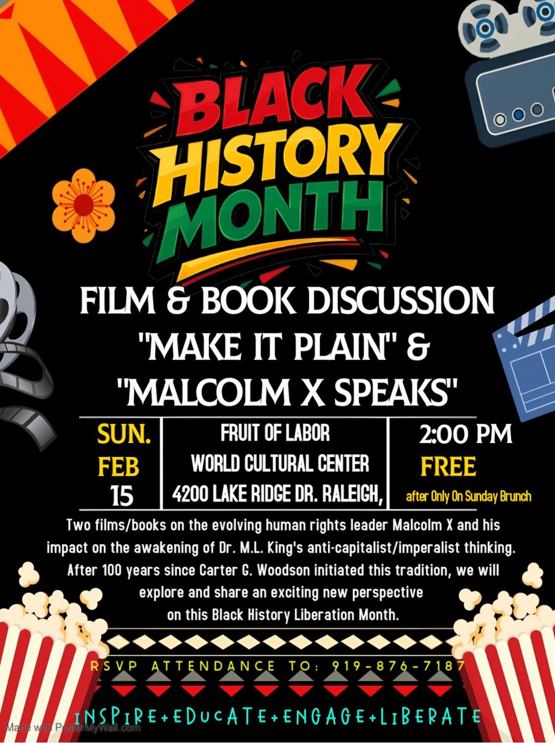 FOL World Cultural Center &amp; World Cultural Cinema present&nbsp;BLACK HISTORY MONTH “Make it Plain" &amp; Malcolm X Speaks"