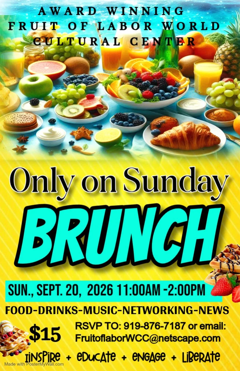 Only on Sunday Brunch at the Fruit of Labor World Cultural Café!&nbsp;