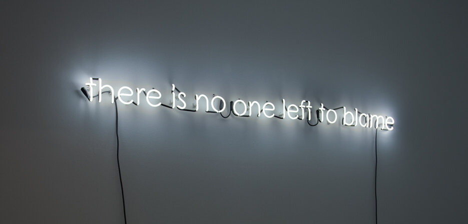 Untitled (there is no one left to blame), 2013