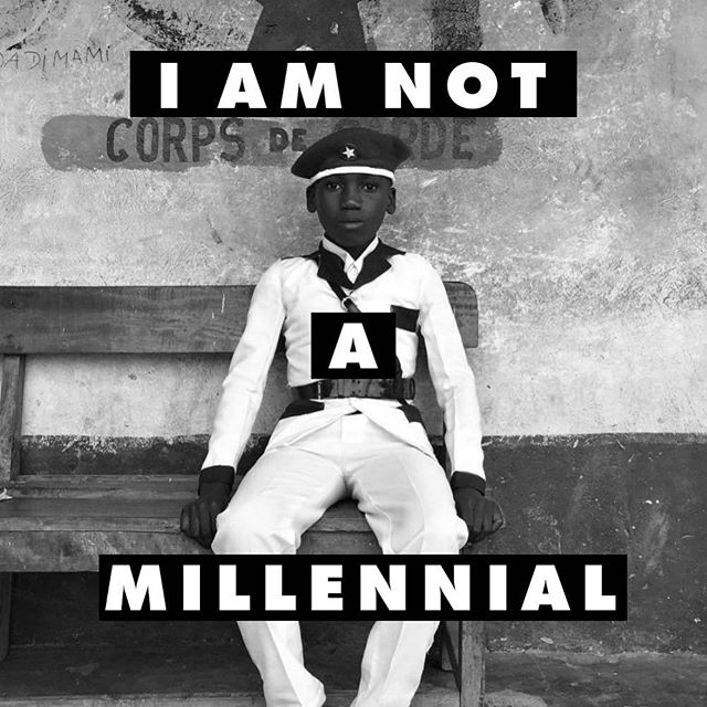 I am not a millennial 
Original pic by @everydayafrica #everydayafrica