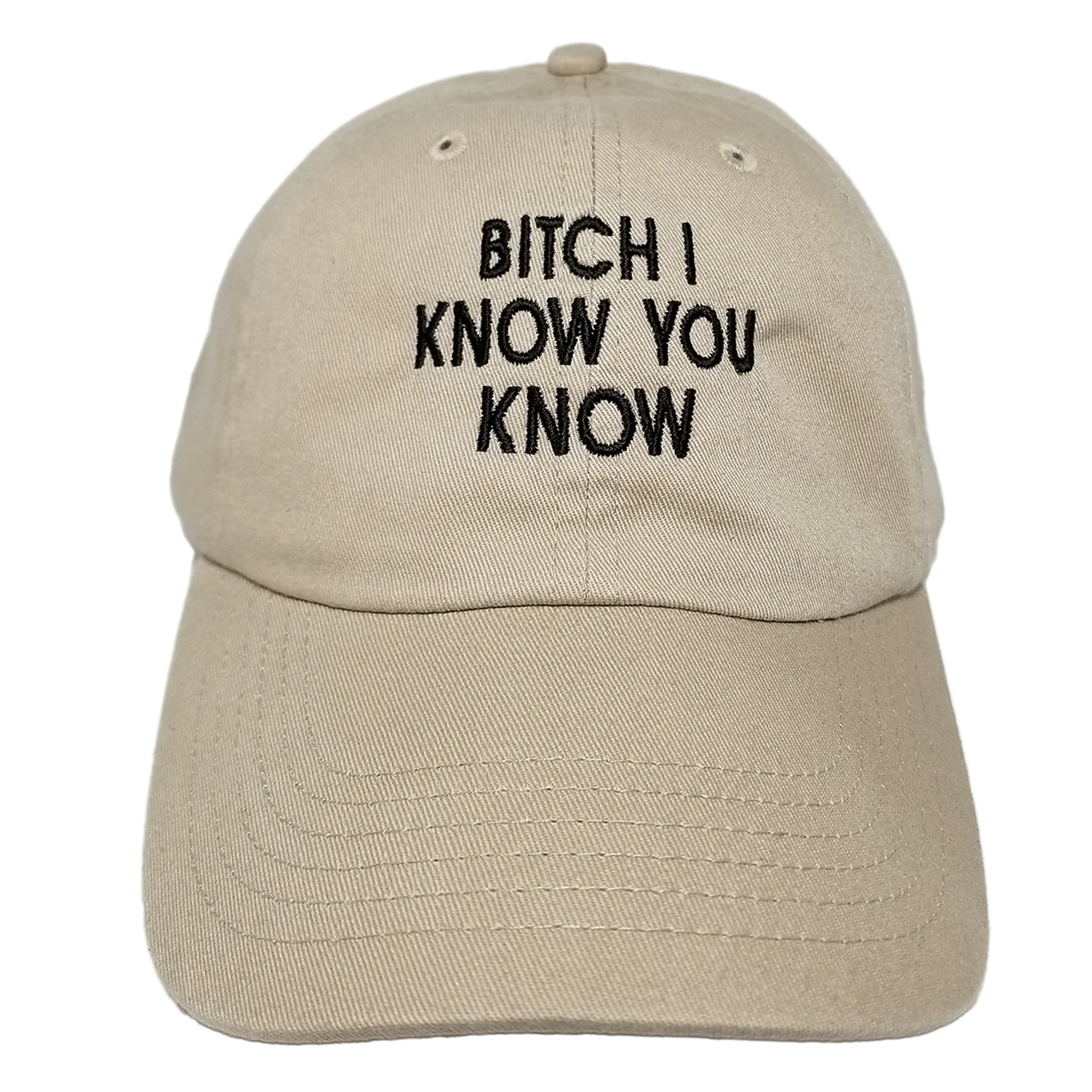 Bitch i know you know hat