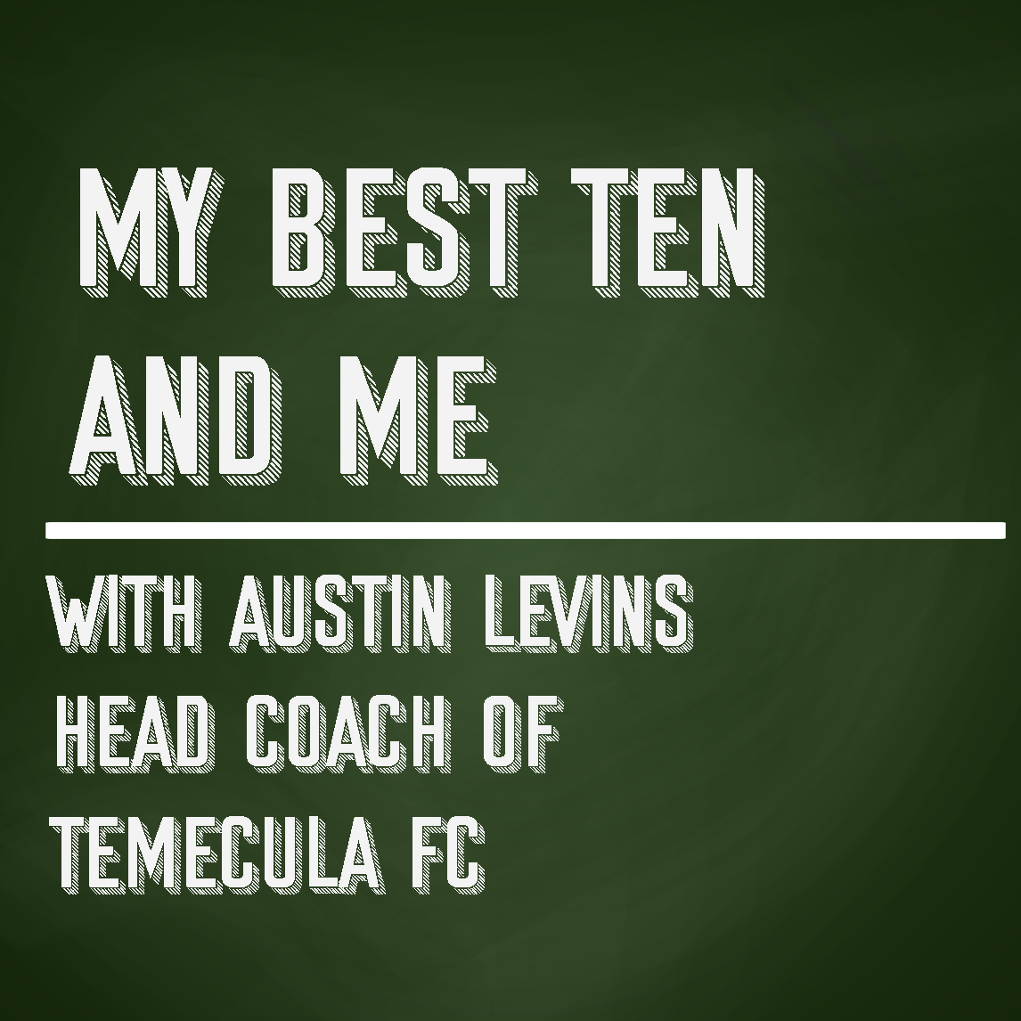 My Best Ten and Me_Austin Levins.png
