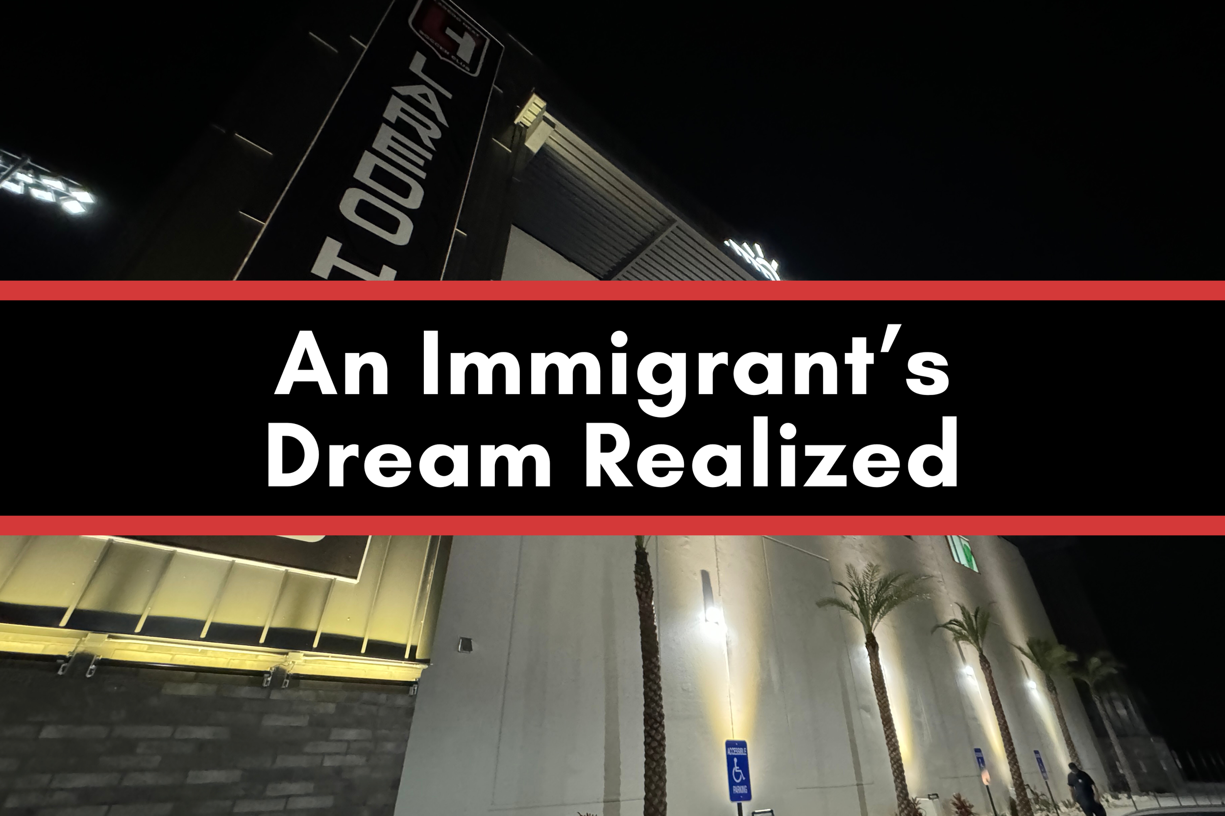 An Immigrant's Dream Realized (Revisited)
