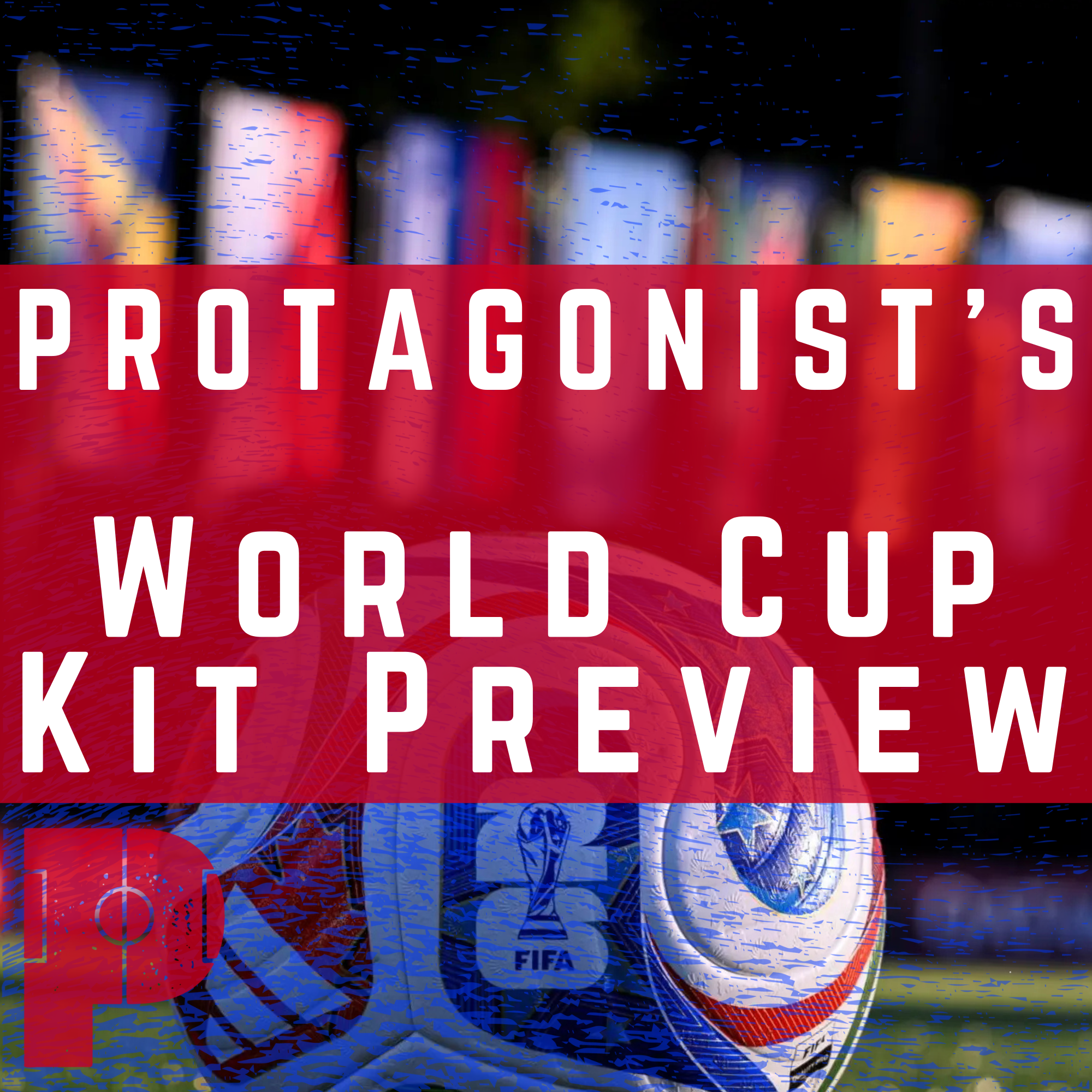 Protagonist Soccer's 2026 World Cup Kit Preview