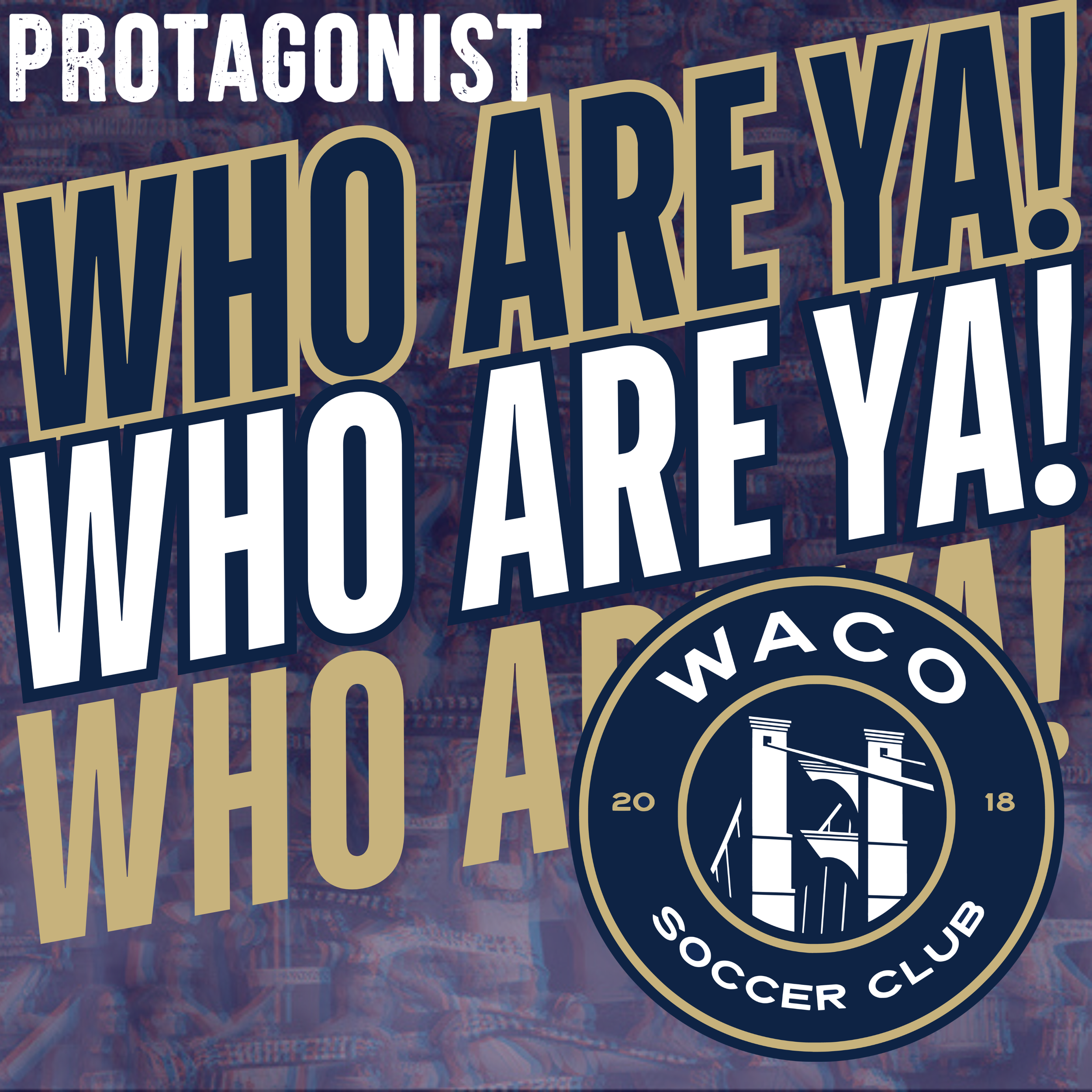 Who Are Ya!: Waco Soccer Club (Unaligned)