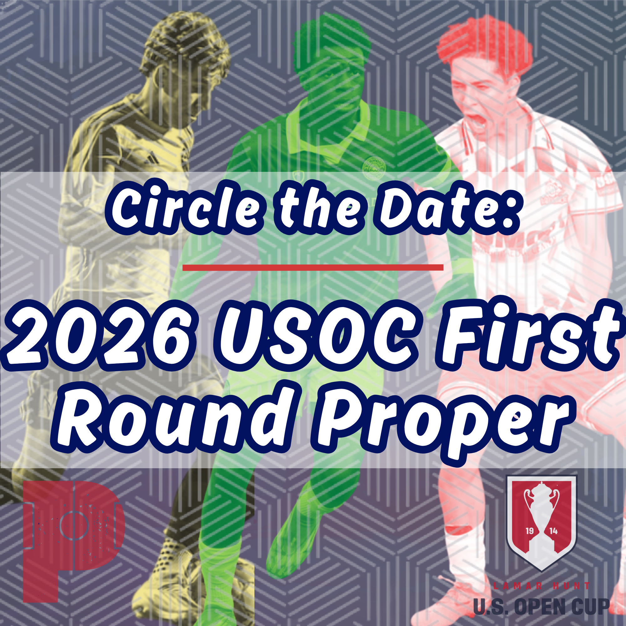 Circle the Date: 2026 US Open Cup - Round One Proper
