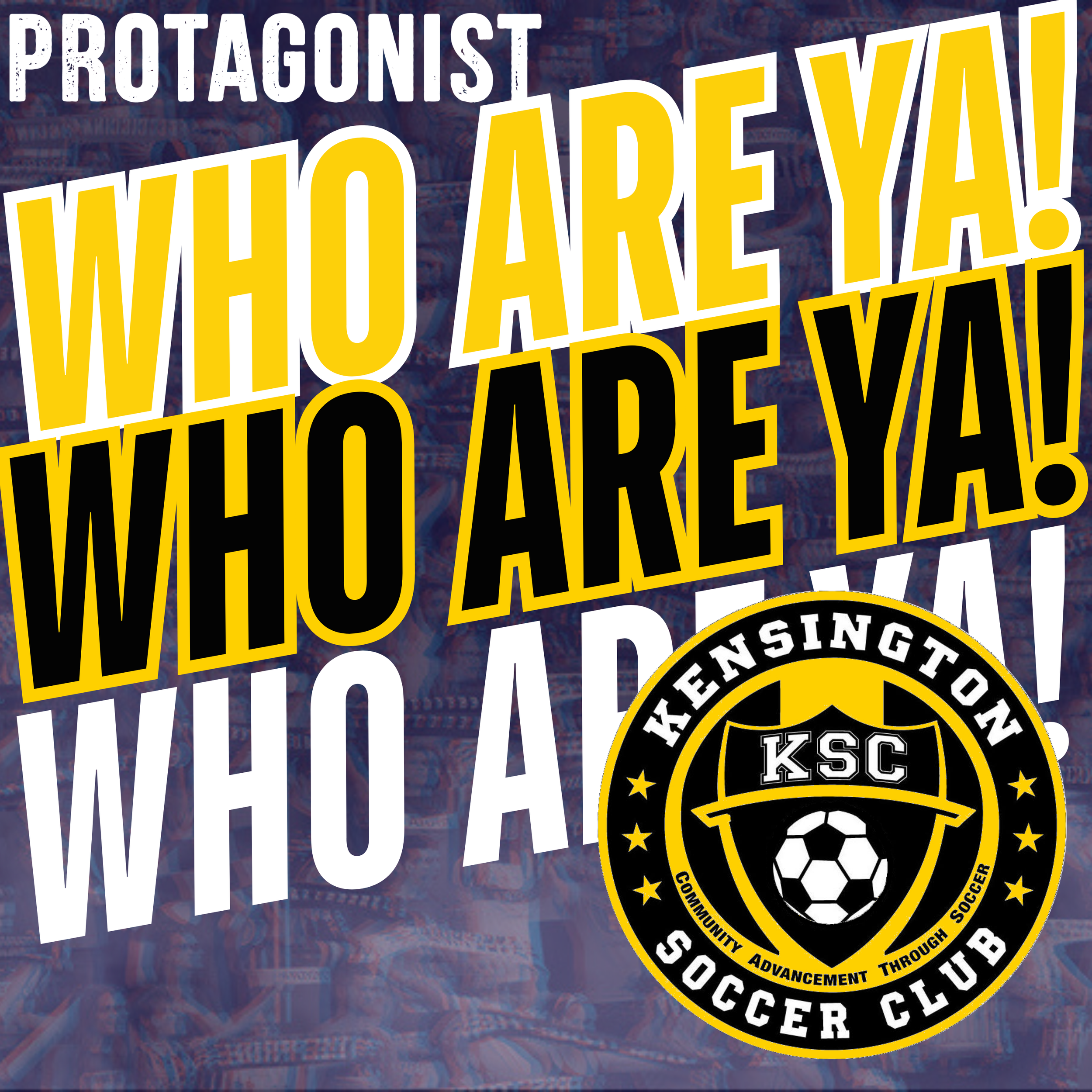 Who Are Ya!: Kensington SC (WPSL / UPSL / The League for Clubs)