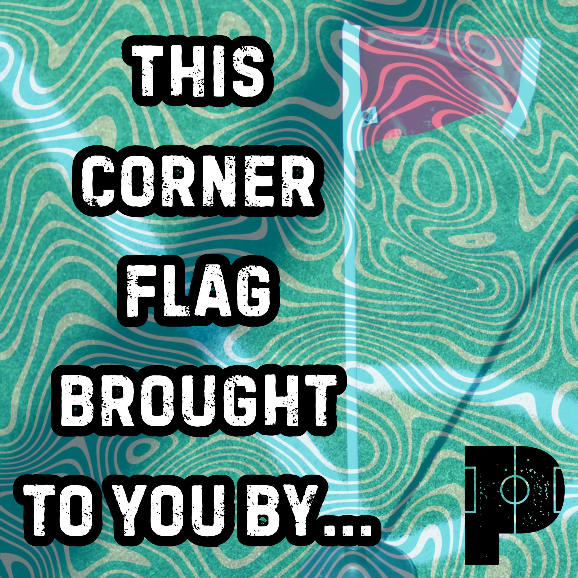 This Corner Flag Brought to You by...