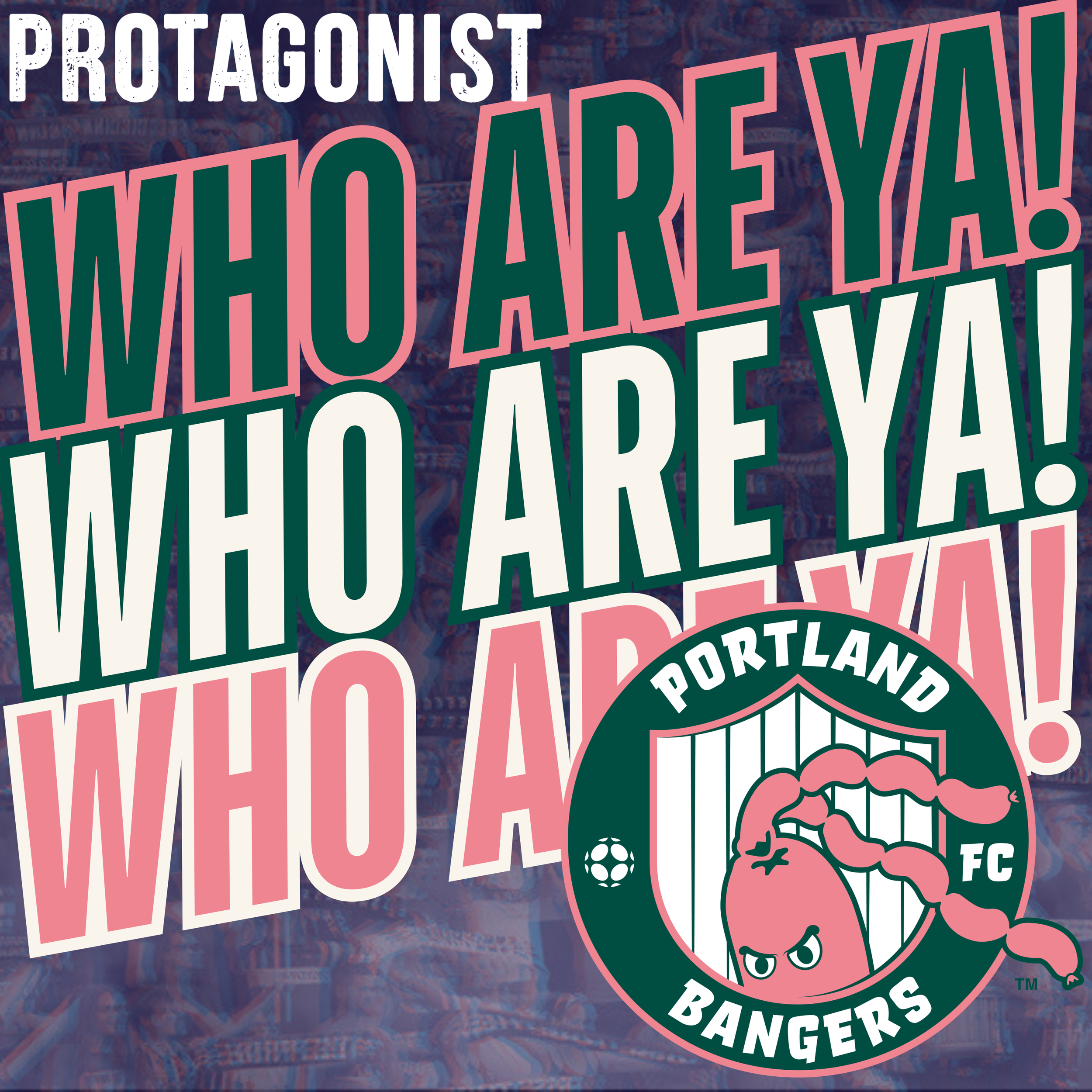 Who Are Ya!: Portland Bangers FC