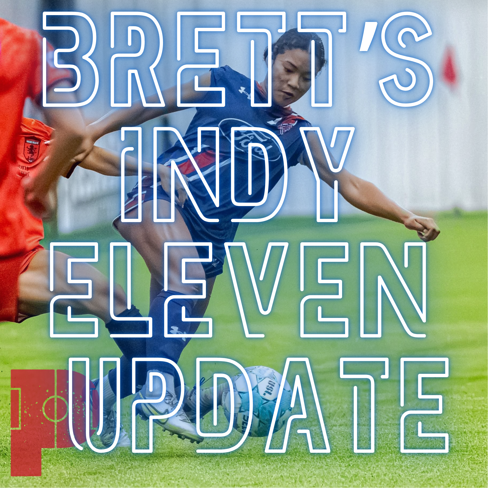 Brett's Indiana Soccer Update: July '26 