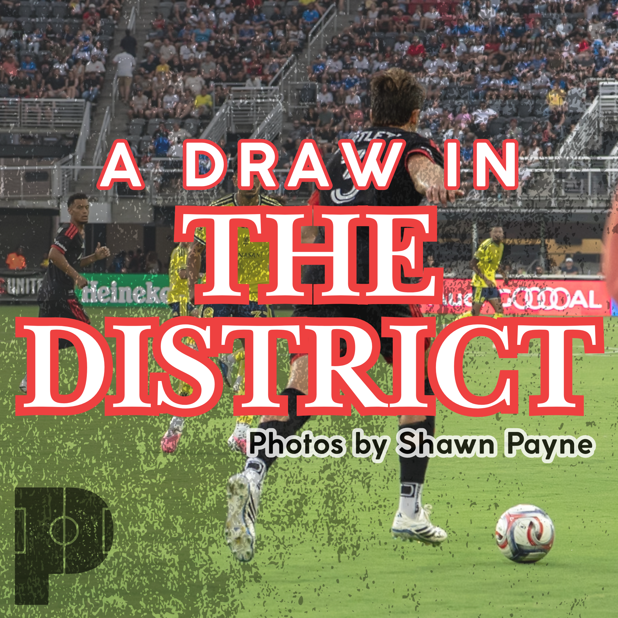 A Draw In The District: DC United 1 - Nashville SC 1