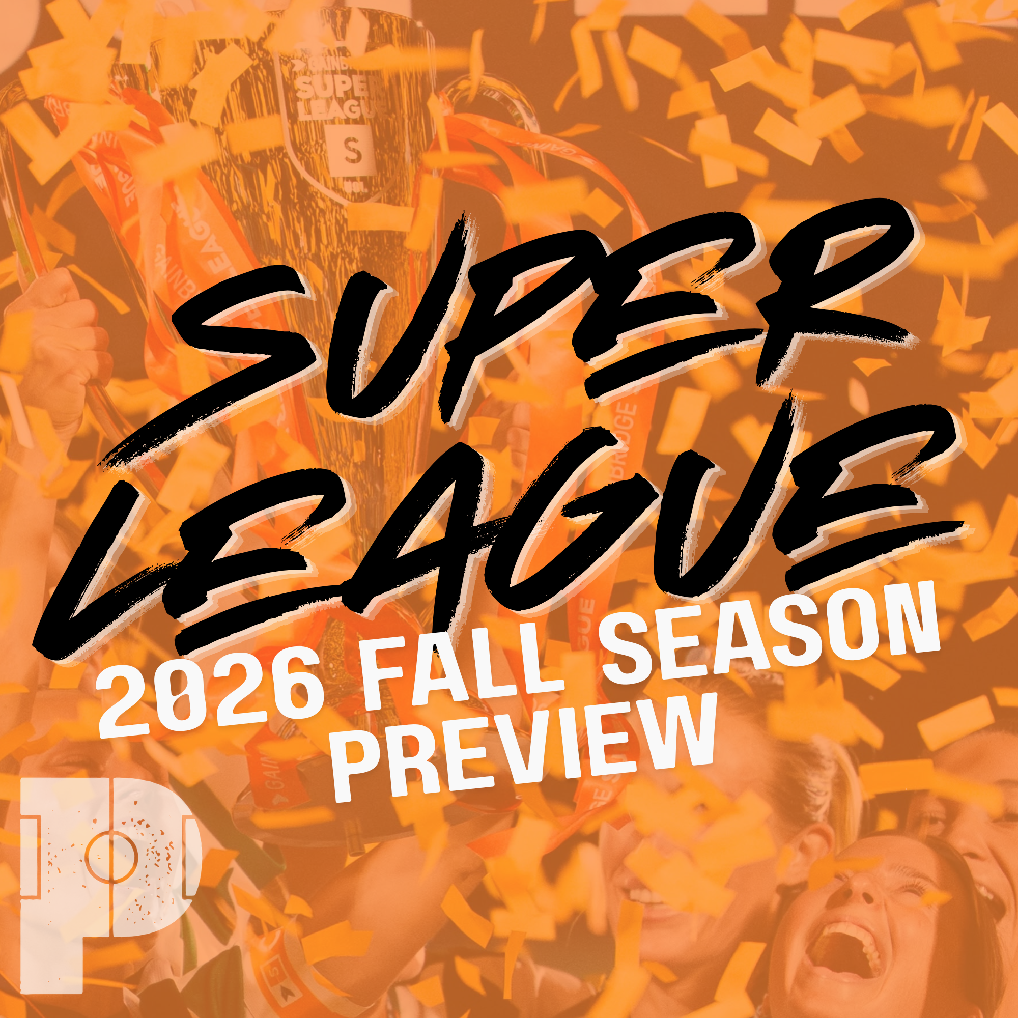 Super League: 2026 Fall Season Preview