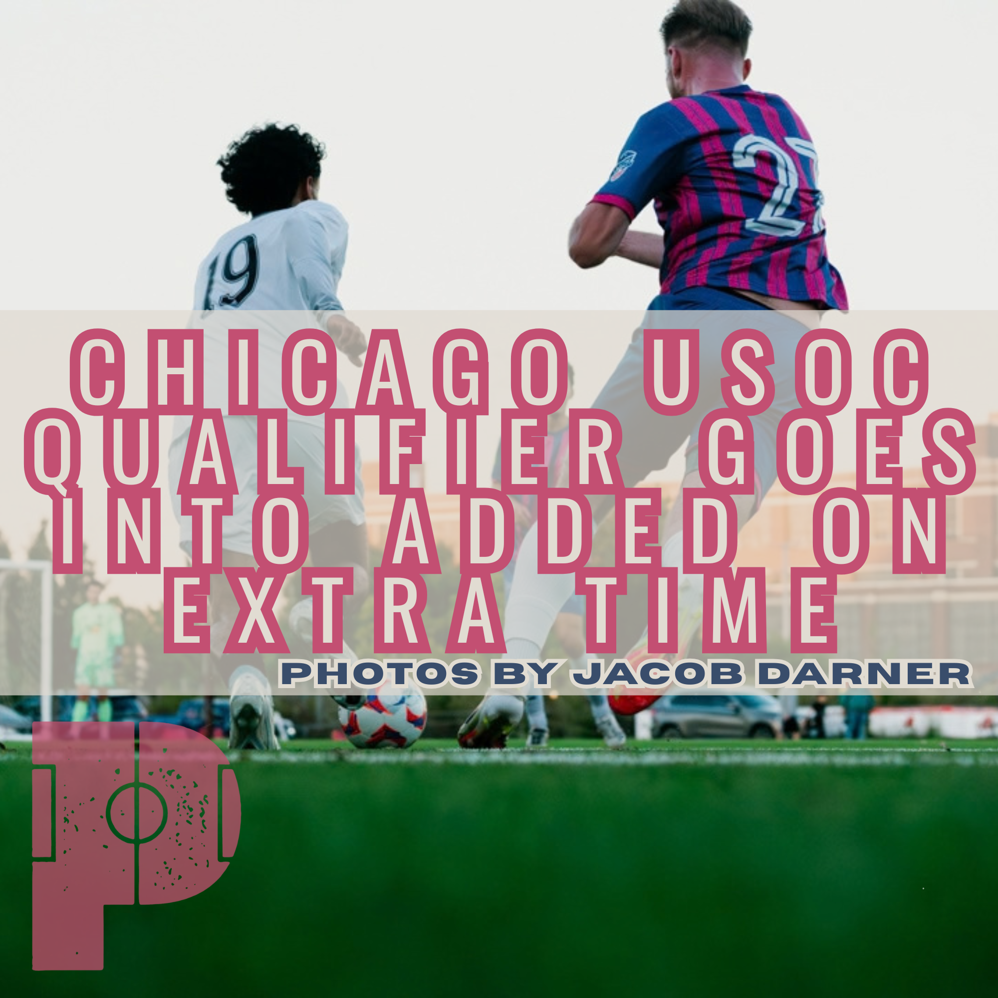 2027 USOC Qualifying, Second Round: Extra Time Decider at Lions in Chicago