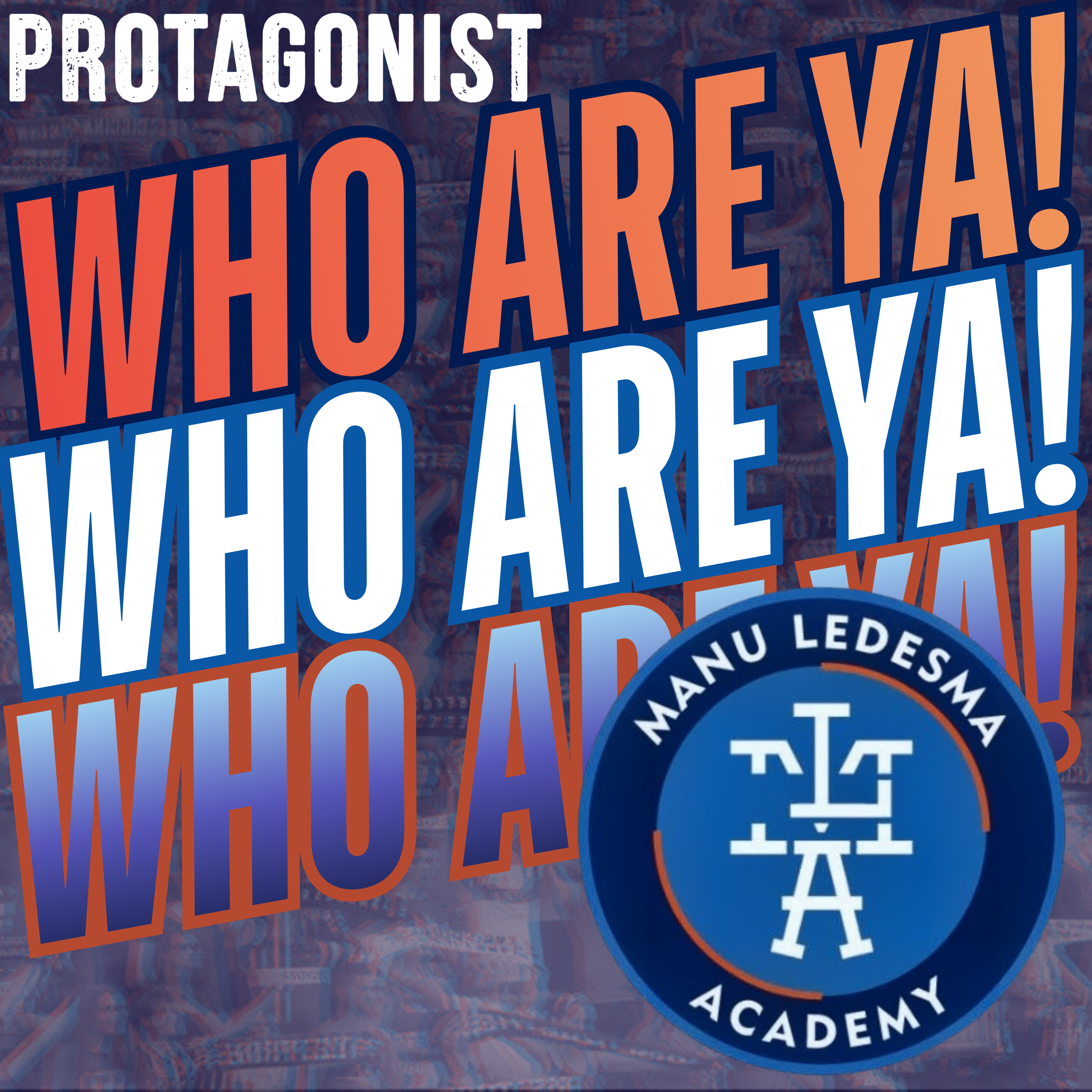 Who Are Ya!: Manu Ledesma Academy (UPSL)