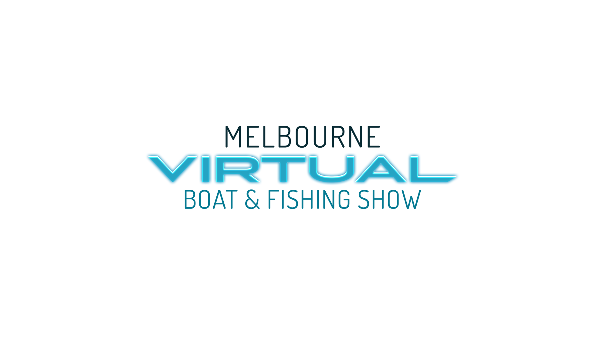ANNOUNCEMENT OF THE MELBOURNE VIRTUAL BOAT &amp; FISHING SHOW