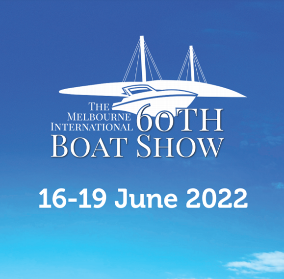 MELBOURNE BOAT SHOW 2022 - BOOK NOW!