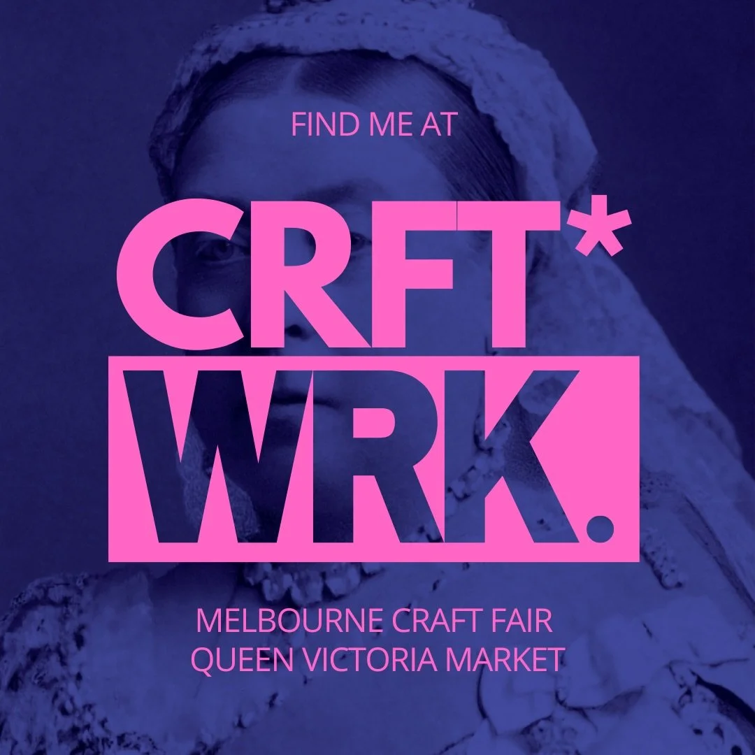 Find me this Saturday, 9am-4pm, at CRFT*WRK in Queen Victoria market! Stall 59, shed C!

@therosestmarket #rosestmarket #queenvictoriamarket #artistmarket #handmade