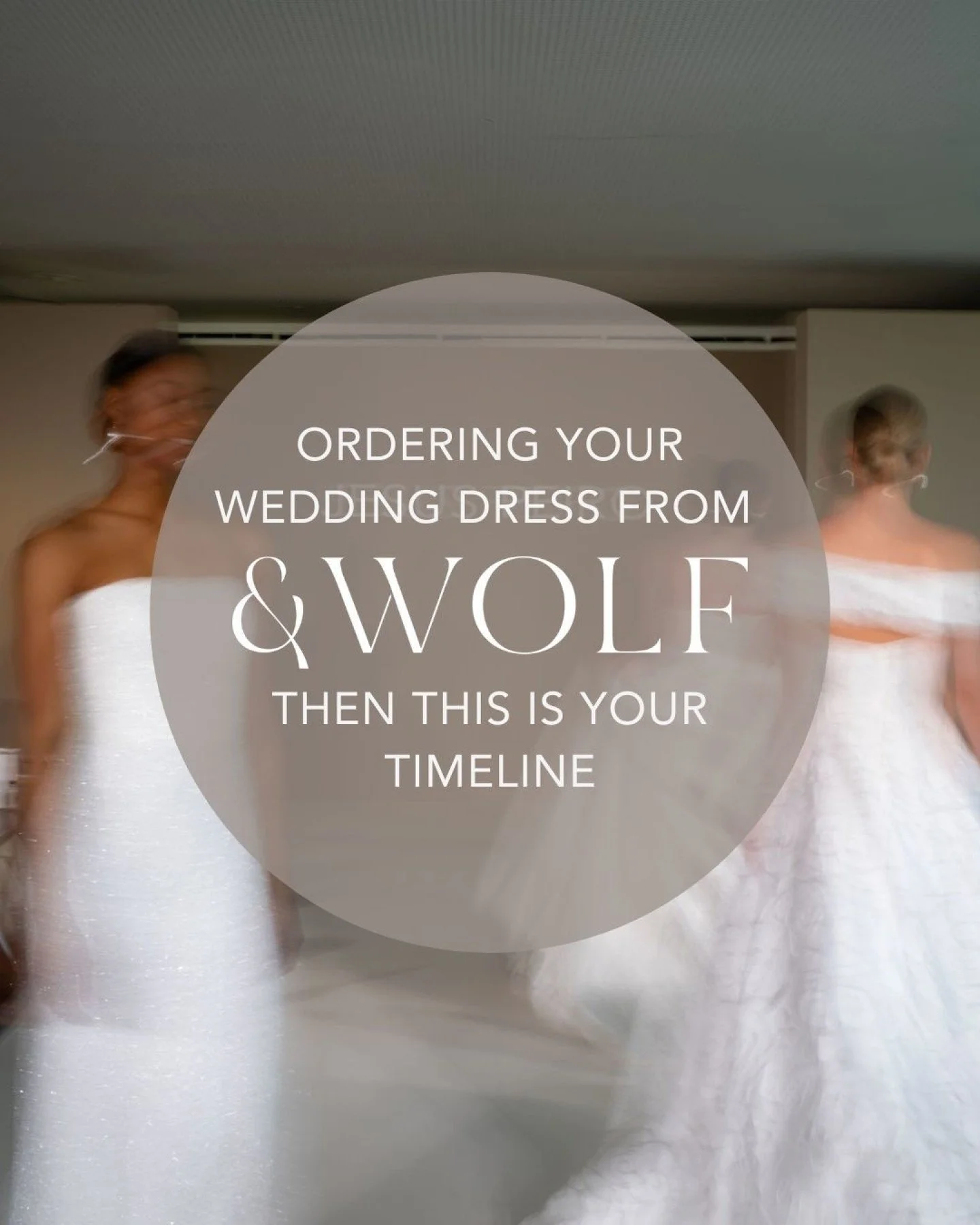 Your & Wolf Bridal Journey: Timing is Everything
Wedding dress shopping is a once-in-a-lifetime experience, and timing is key to keeping it stress-free.
At & Wolf Bridal we require a minimum of 8 months from ordering to your wedding. Saying