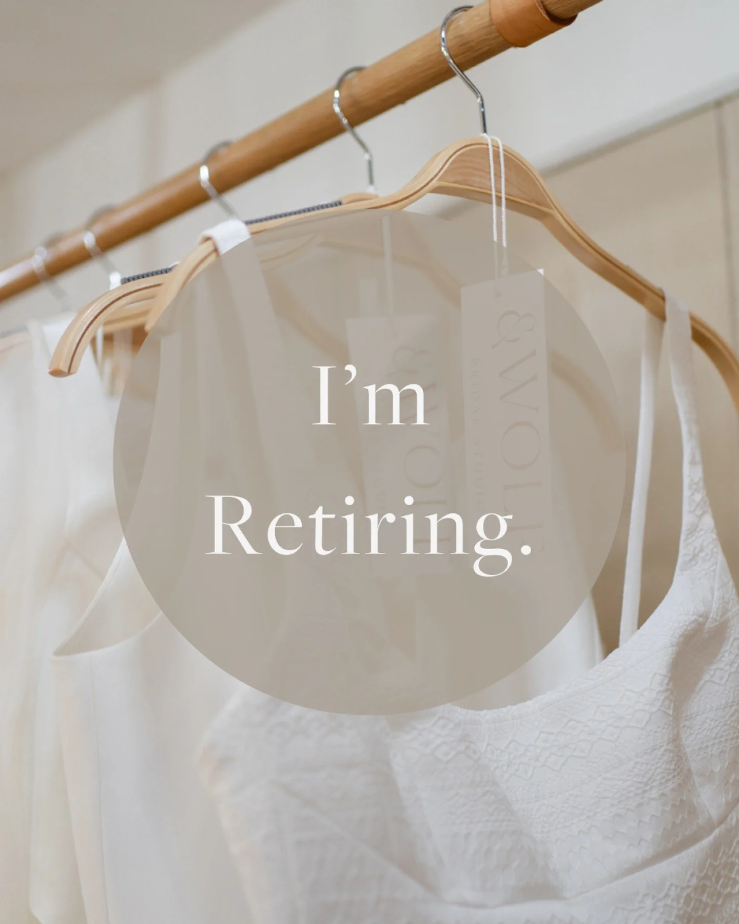 So&hellip; this feels a bit wild to type.

I&rsquo;m retiring.

Not because I&rsquo;m tired of &amp; Wolf Bridal (it&rsquo;s been an incredible chapter, and a part of me will always love it),
but because I promised myself I&rsquo;d stop working while