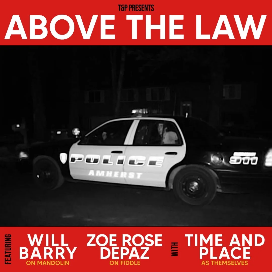 ABOVE THE LAW by Time and Place (Click here for link!)