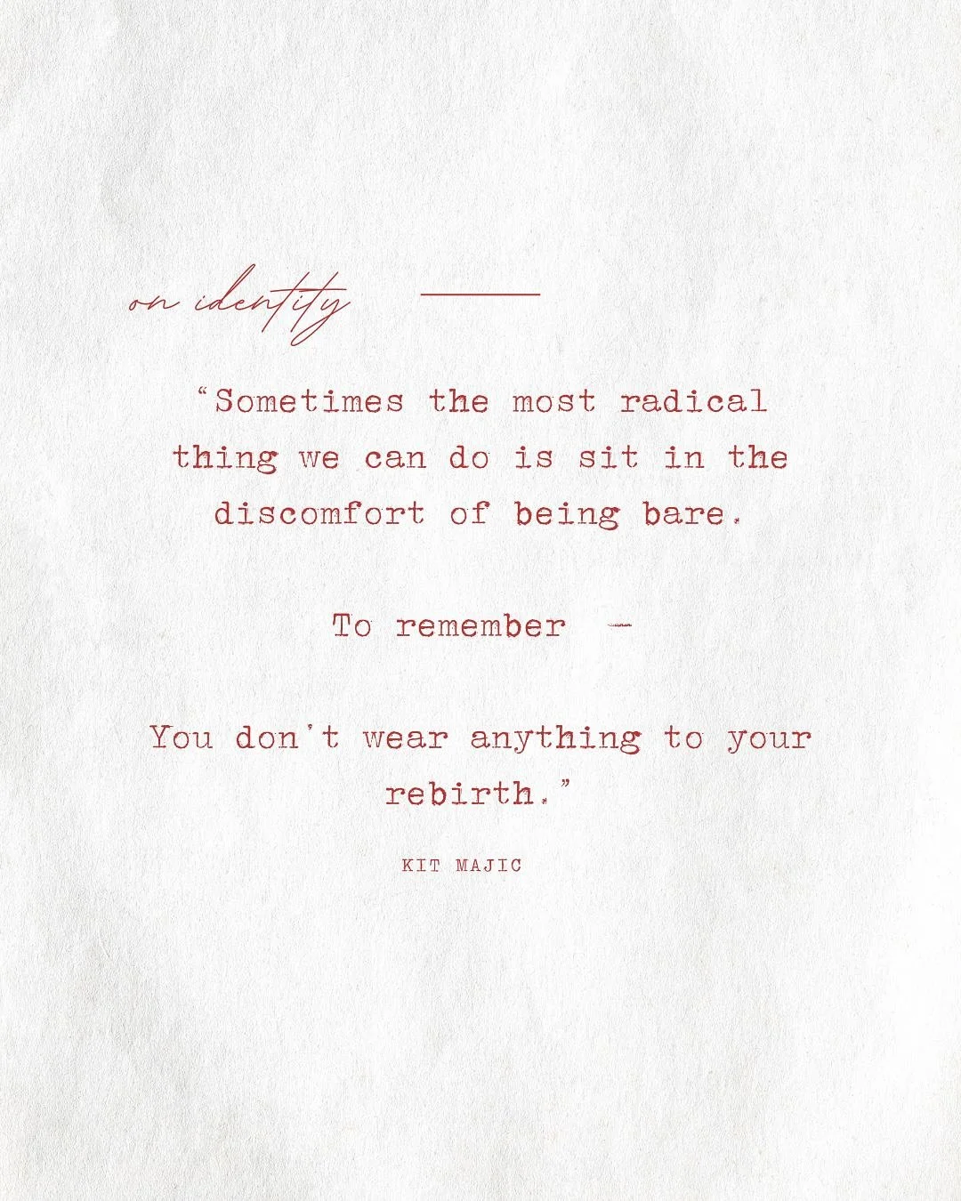 Another soul conversation of mine spewed into words on paper. For any fellow artists expanding/wrestling/understanding/surrendering their creative identities, I&rsquo;ve found freedom in leaving mine bare for a little while.