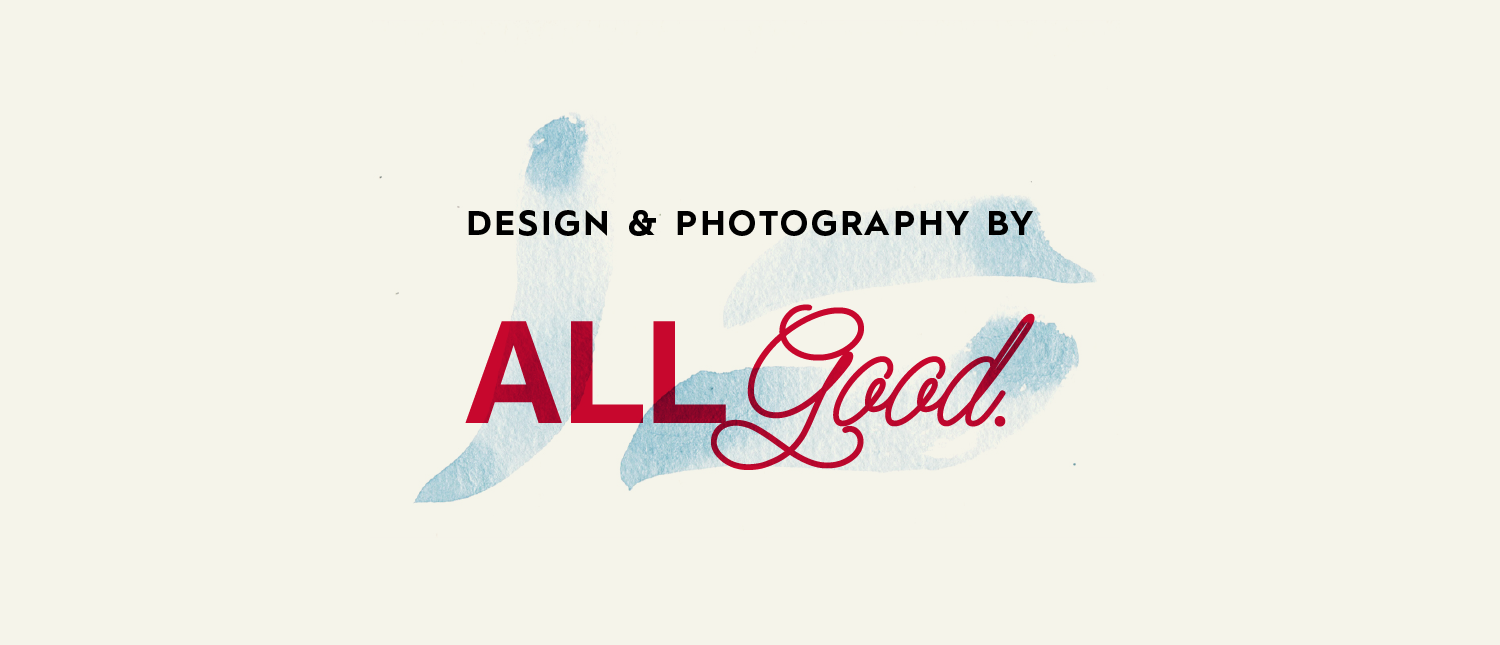 Design &amp; Photography by All Good