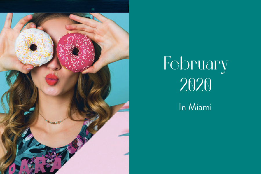 FEBRUARY 2020 IN MIAMI