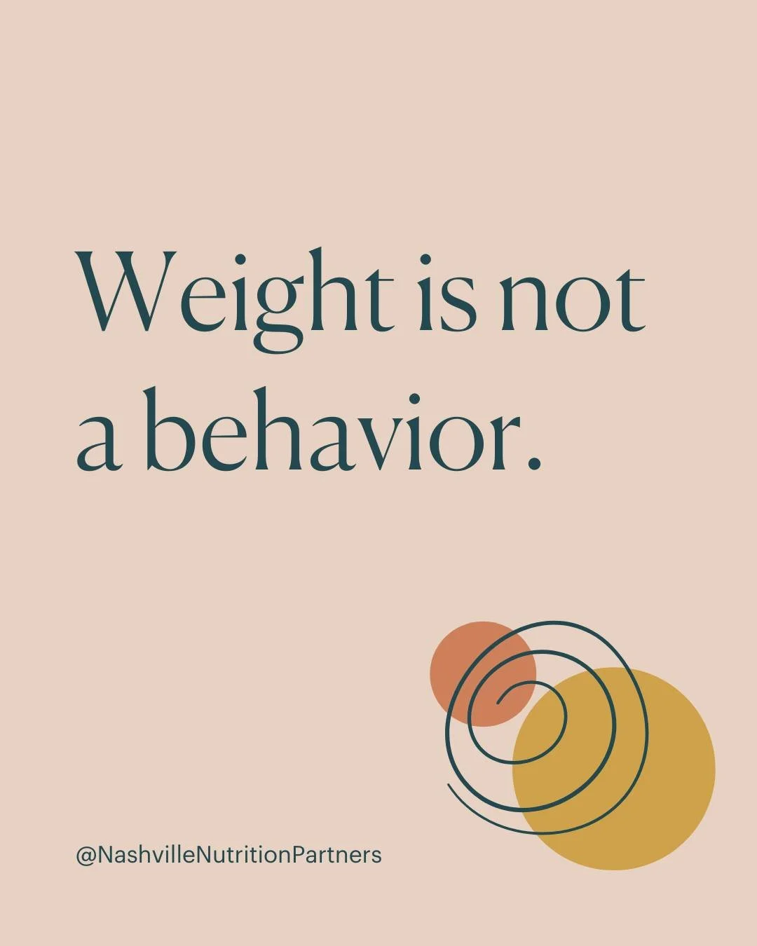 Weight is influenced by several different factors that we don't have direct control over - genetics, for example. 👉 This is why our dietitians focus on actual behaviors (that you have more control over) to support health and well-being independent o
