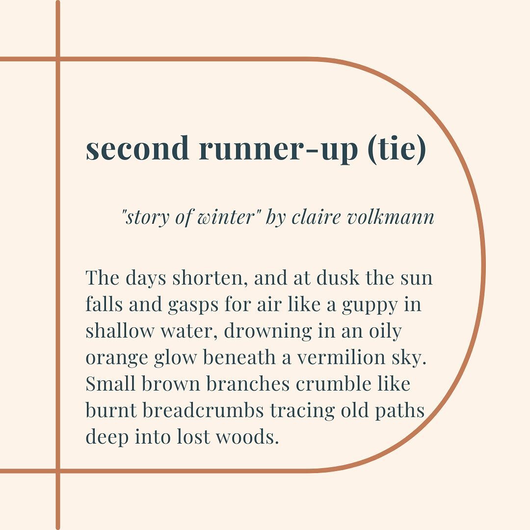 our other second-runner up for the fall 2021 (re) tell me a story contest is claire volkmann&rsquo;s &ldquo;story of winter&rdquo;. her piece can be read in full at thetinyjournal.org, under the &ldquo;contests&rdquo; tab. as this is our last posted 