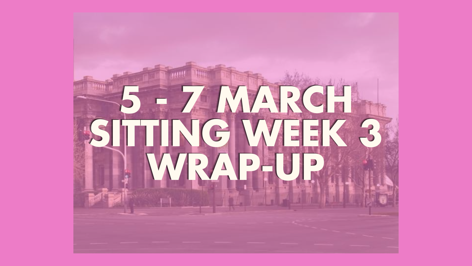 Here's what happened last week in Parliament