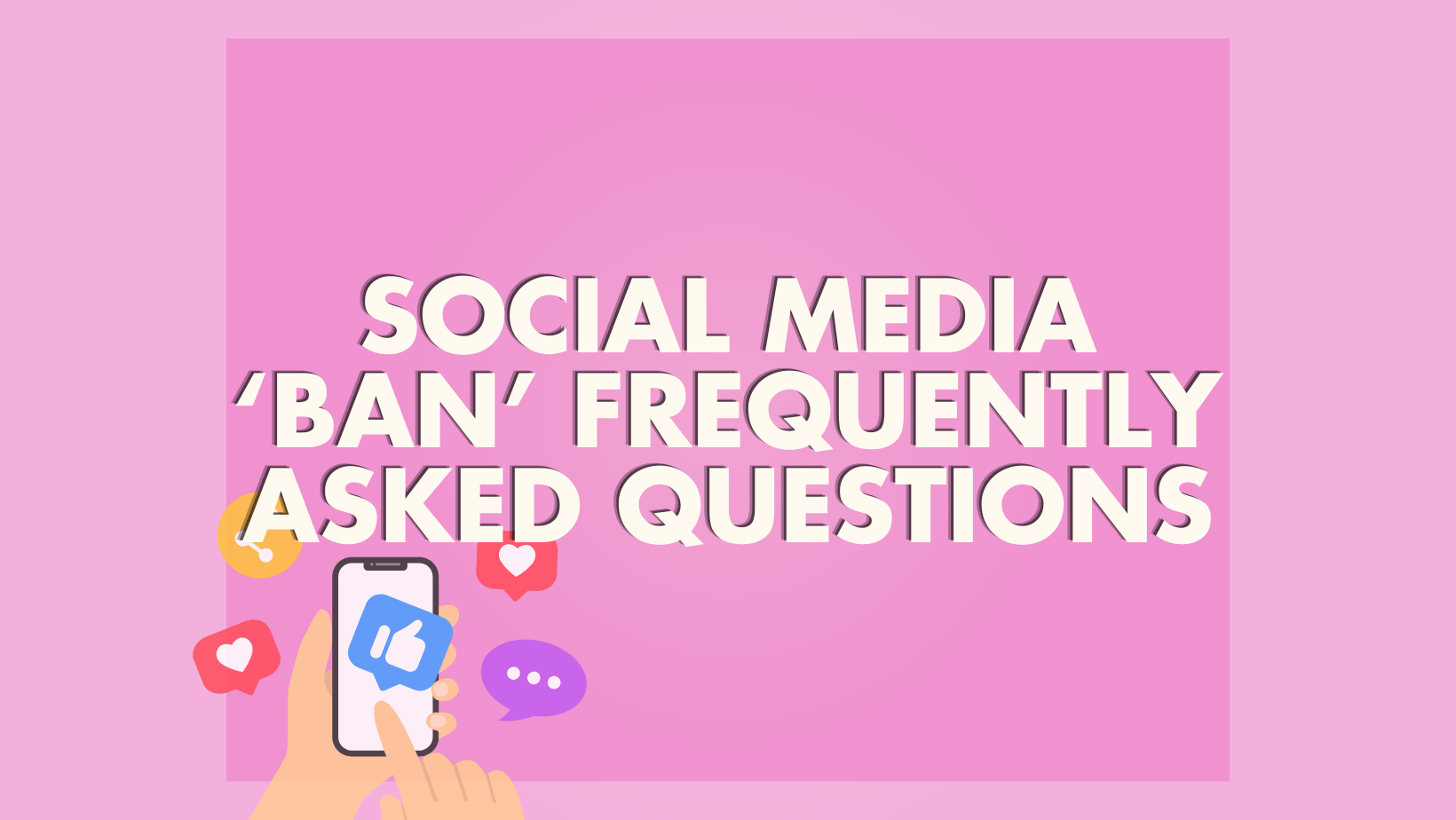 Social media ‘ban’ questions answered
