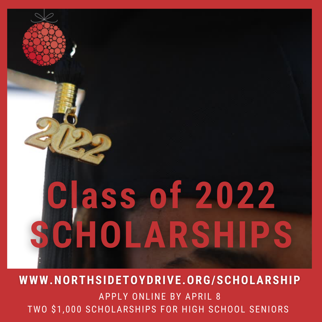 Closeup photos of black graduation cap with gold 2022 tassel. Graphic includes the words "Class of 2022 Scholarships. www.northsidetoydrive.org/scholarship. Apply online by April 8. Two $1,000 scholarships for high school seniors."