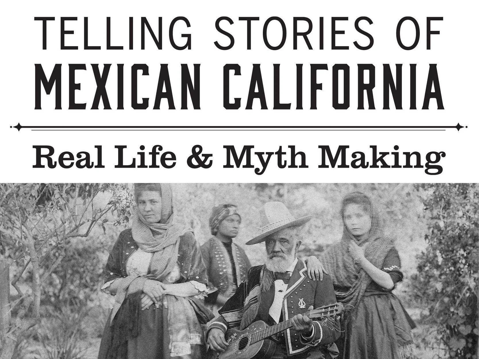 Telling Stories of Mexican California